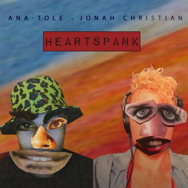 Ana-Tole X Jonah Christian - Heartspank