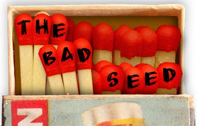 The Bad Seed