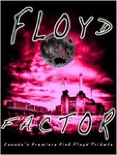 FLOYD FACTOR - Canada's Ultimate Pink Floyd Tribute