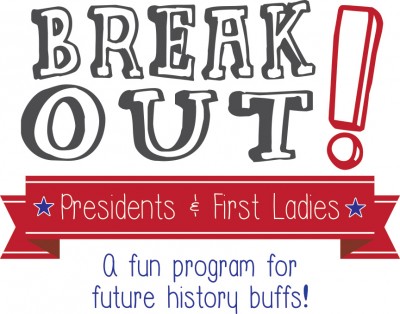 Break Out: Presidents and First Ladies