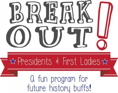 Break Out: Presidents and First Ladies