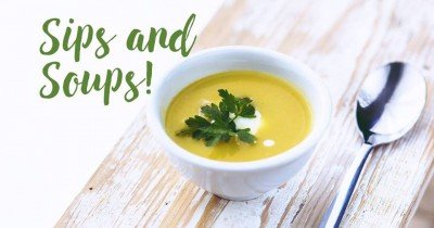 Sips and Soups