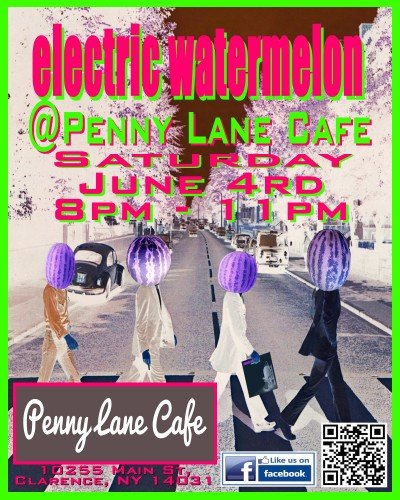 Electric Watermelon Rocks Penny Lane Cafe'! — Jun 4, 2016