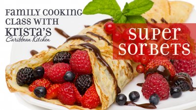 Family Cooking Class: Super Sorbets at Complete Wellness Arts & Science Center — May 21, 2016