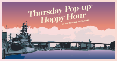 Thursday Pop-up Hoppy Hour @ The Buffalo Naval Park