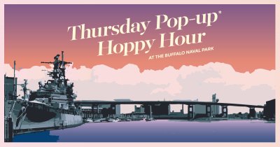 Thursday Pop-up Hoppy Hour @ The Buffalo Naval Park