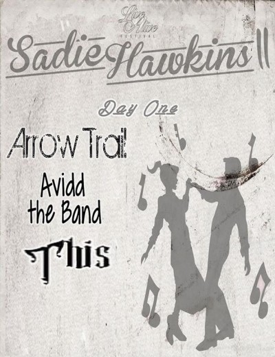 Live Alive: Sadie Hawkins Day 1 Featuring Arrow Trail/ Avidd