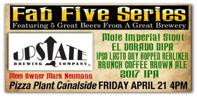 Fab Five Series - Upstate Brewing Company at Pizza Plant Italian Pub - Canalside — Apr 21, 2017