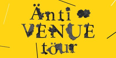 Anti-Venue Tour