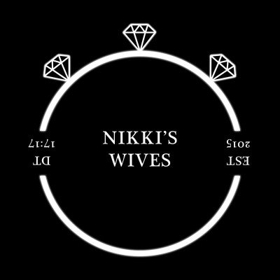 Nikki’s Wives & Mom Said No