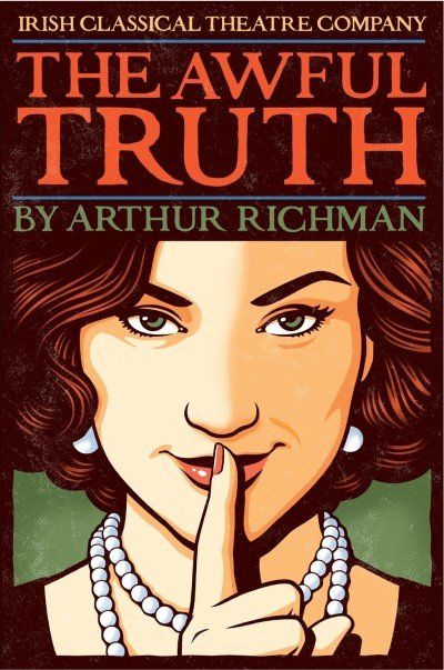 THE AWFUL TRUTH by Arthur Richman