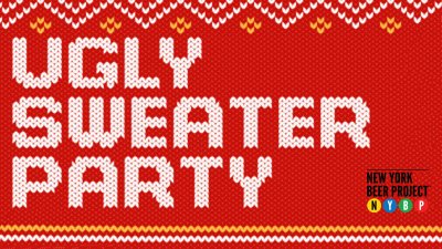 NYBP Ugly Sweater Party at New York Beer Project — Dec 20, 2017
