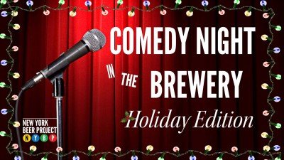 NYBP Comedy Night: Holiday Edition at New York Beer Project — Dec 19, 2017