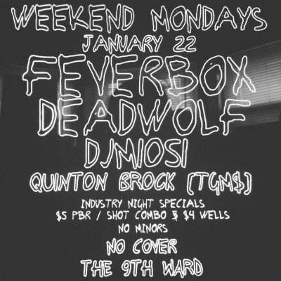 Feverbox, Deadwolf and Quinton Brock