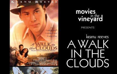 Movies In the Vineyard--A Walk in the Clouds