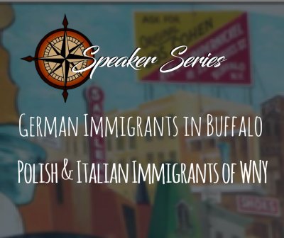 German, Italian, and Polish immigrants in WNY - Adventures in Buffalo History Speaker Series — Feb 22, 2018