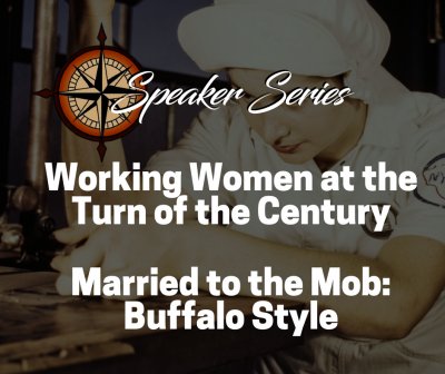 Working Women in Buffalo - Adventures in Buffalo History Speaker Series
