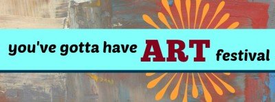 You've Gotta Have Art Festival