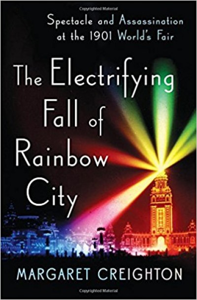 The Electrifying Fall of Rainbow City by Margaret Creighton @ Bistro Bookers