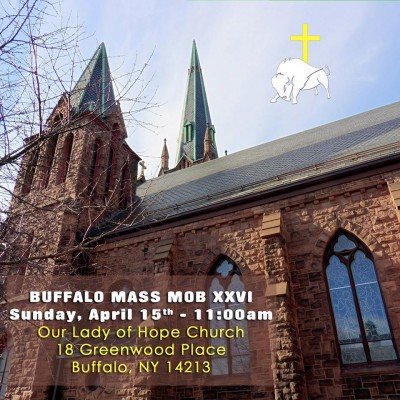 Buffalo Mass Mob XXVI at Our Lady of Hope — Apr 15, 2018