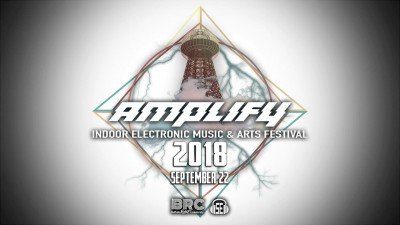 AMPLIFY 2018 - The 3-Story EDM Festival! — Sep 22, 2018