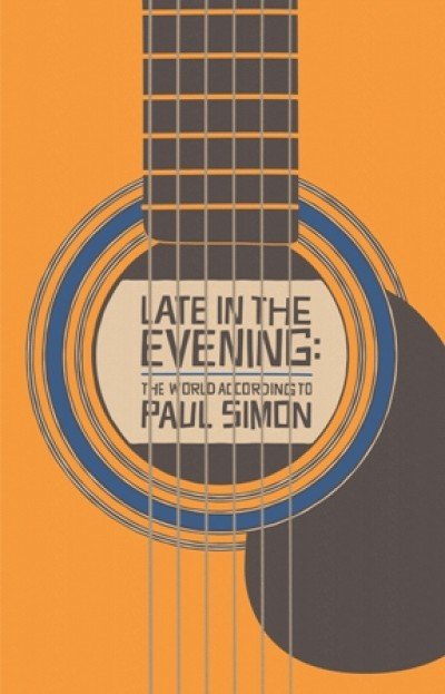 LATE IN THE EVENING: The World According to Paul Simon