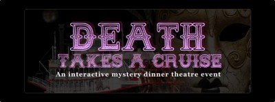 Death Takes a Cruise - Mystery Dinner Theater