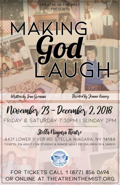 Theatre in the Mist presents the regional premier of Making God Laugh — Nov 23, 2018