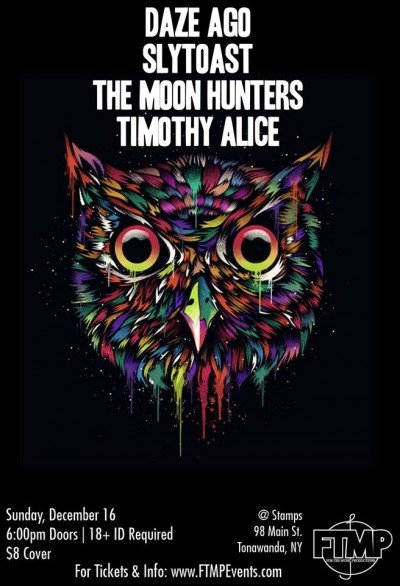 Daze Ago, SLYTOAST, The Moon Hunters, & Timothy Alice