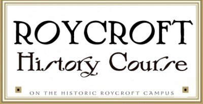 Roycroft Campus History Course