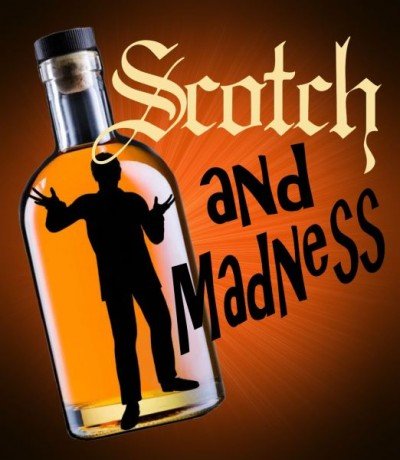 Scotch and Madness