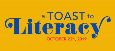A Toast to Literacy! — Oct 22, 2019