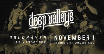 Deep Valleys - "Goldhaven" Album Release Show