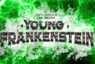 The New Mel Brooks Musical: Young Frankenstein — Oct 10, 2019