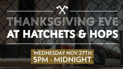 Thanksgiving Eve at Hatchets & Hops at Hatchets & Hops — Nov 27, 2019