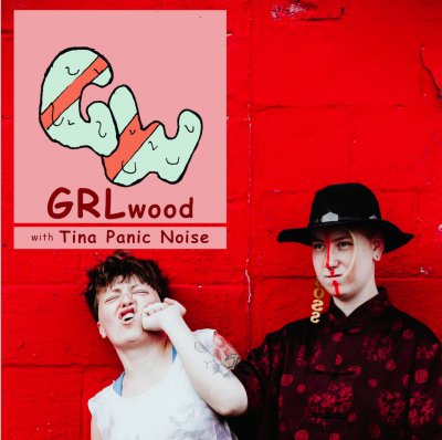 GRLwood with Tina Panic Noise