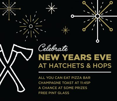 New Years Eve at Hatchets & Hops
