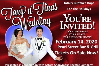 Tony 'n Tina's Wedding to Benefit Totally Buffalo's Hope for the Holidays at Pearl Street Grill & Brewery — Feb 14, 2020