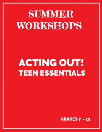 ACTING OUT! Theatre Essentials for Teens 2020