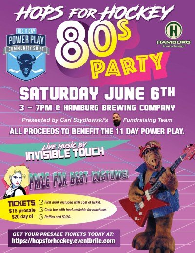 Hops for Hockey - an '80s themed fundraiser benefiting the 11 Day Power Play