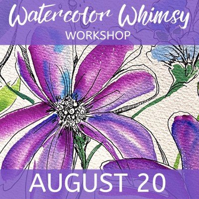 Watercolor Whimsy - ONLINE