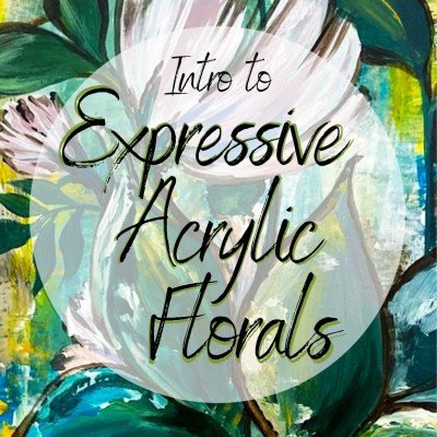 Intro to Expressive Acrylic Florals