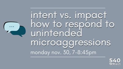 Intent vs. Impact: How to Respond to Unintended Microaggressions