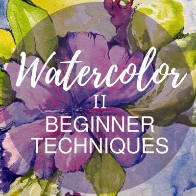 Watercolor II- Beginner Techniques Online