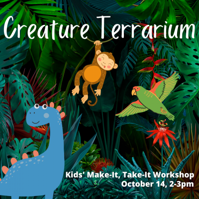 Creature Terrarium Workshop for Kids! | Make-It, Take-It Workshop