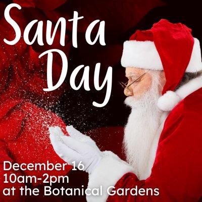 Santa Day at the Botanical Gardens at Buffalo & Erie County Botanical Gardens — Dec 16, 2023