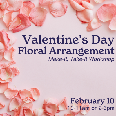 Valentine's Day Floral Arrangement Workshop