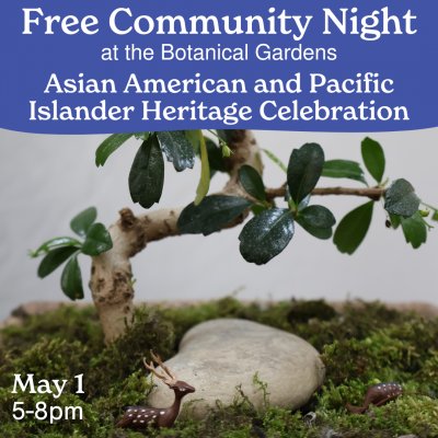Free Community Night - Asian American and Pacific Islander Heritage Celebration at Buffalo & Erie County Botanical Gardens — May 1, 2024
