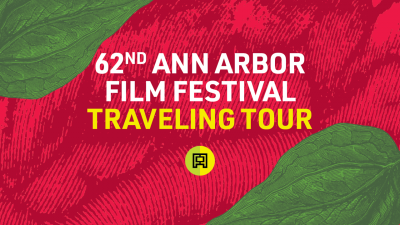 62nd Ann Arbor Film Festival Traveling Tour