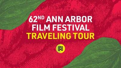 62nd Ann Arbor Film Festival Traveling Tour